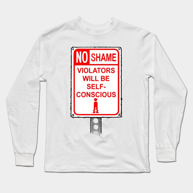 No Shame Long Sleeve T-Shirt by CivicMonsterDesigns